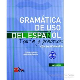 Gramatica De Uso Del Espanol B1-B2 - Luis Aragones Ramon Palencia