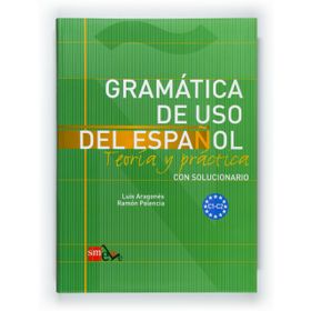 Gramatica De Uso Del Espanol C1-C2 - Luis Aragones Ramon Palencia
