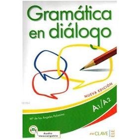 Gramatica En Dialogo A1-A2 +Audio Descargable - Maria de los Angeles Palomino