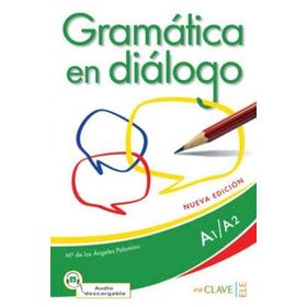Gramatica En Dialogo A1-A2 +Audio Descargable - Maria de los Angeles Palomino