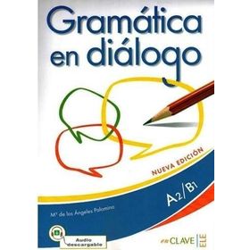 Gramatica en Dialogo A2-B1 +Audio Descargable - Maria de los Angeles Palomino