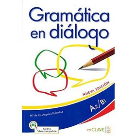Gramatica en Dialogo A2-B1 +Audio Descargable - Maria de los Angeles Palomino