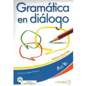 Gramatica en Dialogo A2-B1 +Audio Descargable - Maria de los Angeles Palomino