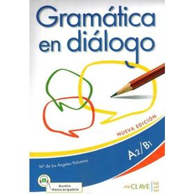 Gramatica en Dialogo A2-B1 +Audio Descargable - Maria de los Angeles Palomino