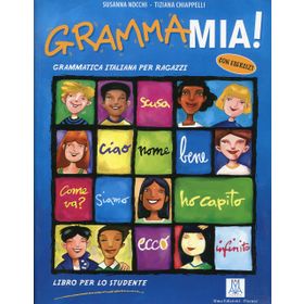 GRAMMAMIA! GRAMMATICA ITALIANA PER RAGAZZI - SUSANNA NOCCHI;TIZIANA CHIAPPELLI