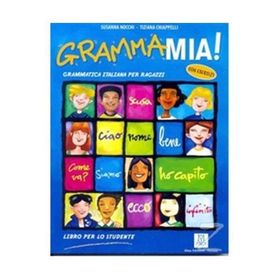GRAMMAMIA! GRAMMATICA ITALIANA PER RAGAZZI - SUSANNA NOCCHI;TIZIANA CHIAPPELLI
