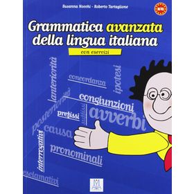 GRAMMATICA AVANZATA DELLA LINGUA ITALIANA (B1-C1) - ROBERTO TARTAGLIONE;SUSANNA NOCCHI