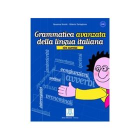 GRAMMATICA AVANZATA DELLA LINGUA ITALIANA (B1-C1) - ROBERTO TARTAGLIONE;SUSANNA NOCCHI