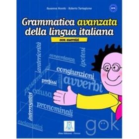 GRAMMATICA AVANZATA DELLA LINGUA ITALIANA (B1-C1) - ROBERTO TARTAGLIONE;SUSANNA NOCCHI