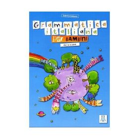 GRAMMATICA ITALIANA PER BAMBINI (ÇOCUKLAR IÇIN İTALYANCA DILBILGISI- 7-11 YAŞ) - SABRINA GALASSO