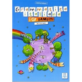GRAMMATICA ITALIANA PER BAMBINI (ÇOCUKLAR IÇIN İTALYANCA DILBILGISI- 7-11 YAŞ) - SABRINA GALASSO