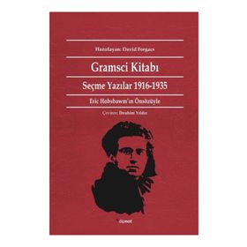 GRAMSCI KİTABI SEÇME YAZILAR 1916-1935 - ANTONIO GRAMSCI