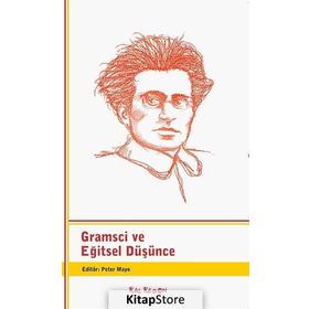 GRAMSCI VE EĞITSEL DÜŞÜNCE - PETER MAYO