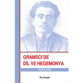 GRAMSCIDE DIL VE HEGEMONYA - PETER IVES
