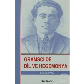 GRAMSCIDE DIL VE HEGEMONYA - PETER IVES