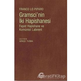 Gramsci'nin İki Hapishanesi - Franco Lo Piparo