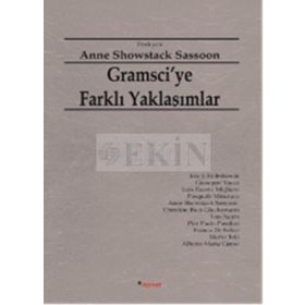 GRAMSCIYE FARKLI YAKLAŞIMLAR - ANNE SHOWSTACK SASSOON