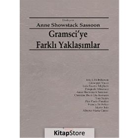GRAMSCIYE FARKLI YAKLAŞIMLAR - ANNE SHOWSTACK SASSOON