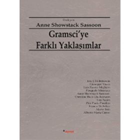 GRAMSCIYE FARKLI YAKLAŞIMLAR - ANNE SHOWSTACK SASSOON
