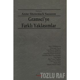 GRAMSCIYE FARKLI YAKLAŞIMLAR - ANNE SHOWSTACK SASSOON