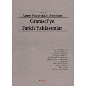 GRAMSCIYE FARKLI YAKLAŞIMLAR - ANNE SHOWSTACK SASSOON