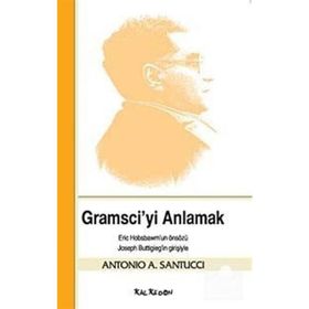 GRAMSCIYI ANLAMAK - ANTONIO A. SANTUCCI