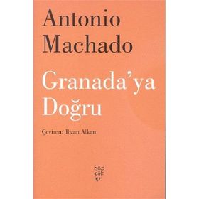 Granada’ya Doğru - Antonio Machado