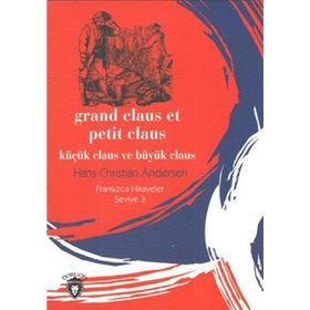 Grand Claus Et Petit Claus Küçük Claus ve Büyük Claus - hanschristian andersen