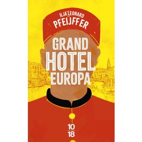 Grand Hotel Europa - Ilja Leonard Pfeijffer