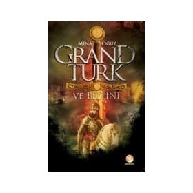 GRAND TÜRK VE BELLINI - MINA OĞUZ