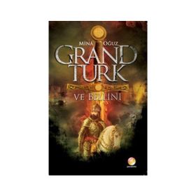 GRAND TÜRK VE BELLINI - MINA OĞUZ