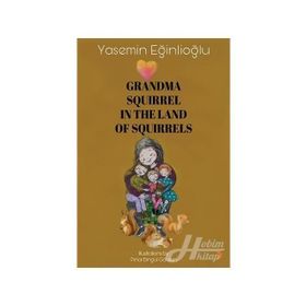 Grandma Squirrel In The Land Of Squeirrels - Yasemin Eğinlioğlu