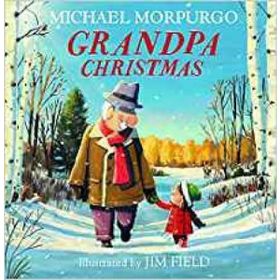 Grandpa Christmas - Michael Morpurgo