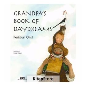 Grandpa's Book of Daydreams - Feridun Oral