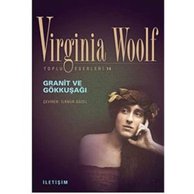 GRANIT VE GÖKKŞAĞI - VIRGINIA WOOLF