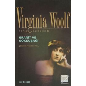 GRANIT VE GÖKKŞAĞI - VIRGINIA WOOLF