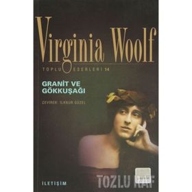 GRANIT VE GÖKKŞAĞI - VIRGINIA WOOLF