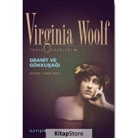 Granit ve Gökkuşağı - Virginia Woolf