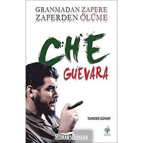Granmadan Zafere Zaferden Ölüme - Che Guevara