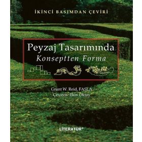 Grant W.Reid Fasla - Peyzaj Tasarımında Konseptten Forma