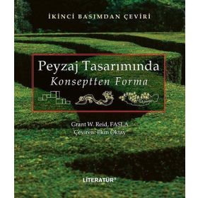 Grant W.Reid Fasla - Peyzaj Tasarımında Konseptten Forma