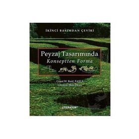 Grant W.Reid Fasla - Peyzaj Tasarımında Konseptten Forma