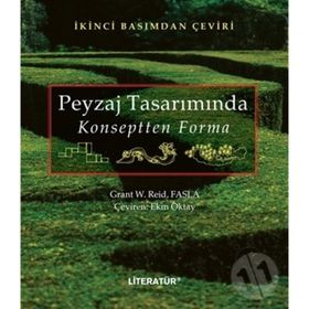 Grant W.Reid Fasla - Peyzaj Tasarımında Konseptten Forma