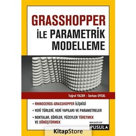 Grasshopper İle Parametrik Modelleme - Tuğrul Yazar Serkan Uysal