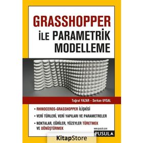 Grasshopper İle Parametrik Modelleme - Tuğrul Yazar Serkan Uysal