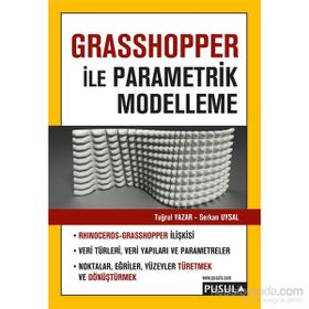 Grasshopper İle Parametrik Modelleme - Tuğrul Yazar Serkan Uysal