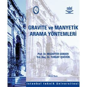 GRAVITE VE MANYETIK ARAMA YÖNTEMLERİ - MUZAFFER SANVER;TURGAY İŞSEVEN