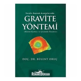GRAVITE YÖNTEMI MATLAB KODLARI VE ÇÖZÜMLÜ ÖRNEKLER - BÜLENT ORUÇ