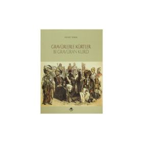 GRAVÜRLERLE KÜRTLER - MEHMET BAYRAK