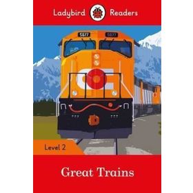Great Trains - Ladybird Readers Level 2